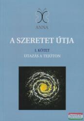 A szeretet útja / Utazás a Tejúton (ISBN: 9789630838184)