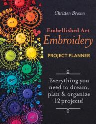 Embellished Art Embroidery Project Planner (ISBN: 9781644030646)