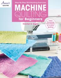 Machine Quilting for Beginners (ISBN: 9781590128602)
