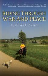 Riding Through War and Peace (ISBN: 9781846894398)
