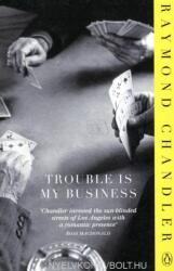 Trouble is My Business - Raymond Chandler (ISBN: 9780241956304)