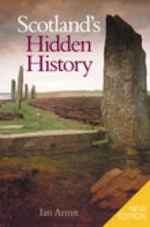 Scotland's Hidden History (ISBN: 9780752437644)
