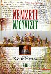 Kásler Miklós szerk. - Nemzeti nagyvizit - I. kötet (ISBN: 9789636627300)
