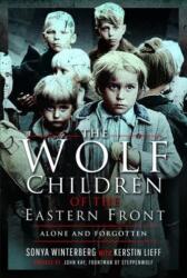 Wolf Children of the Eastern Front - Kerstin Lieff (ISBN: 9781399014601)