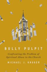Bully Pulpit (ISBN: 9780310136385)