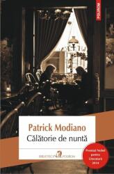 Calatorie de nunta - Patrick Modiano (ISBN: 9789734650705)
