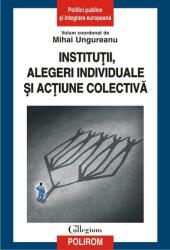 Instituții, alegeri individuale și acțiune colectivă (ISBN: 9789734648900)