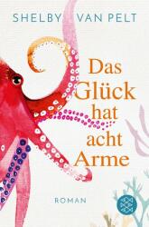 Das Glück hat acht Arme (ISBN: 9783596707003)