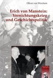 Erich von Manstein: Vernichtungskrieg und Geschichtspolitik - Oliver von Wrochem (ISBN: 9783506765994)