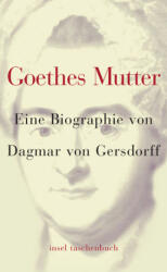 Goethes Mutter (ISBN: 9783458346258)