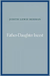 Father-Daughter Incest - Judith Lewis Herman (2000)