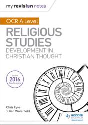 My Revision Notes OCR A Level Religious Studies: Developments in Christian Thought (ISBN: 9781510418066)