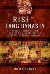 Rise of the Tang Dynasty (ISBN: 9781473887770)