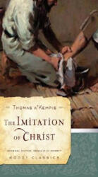 Imitation of Christ - Thomas A'Kempis (ISBN: 9780802456533)