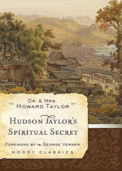 Hudson Taylor'S Spiritual Secret - Howard Taylor (ISBN: 9780802456588)