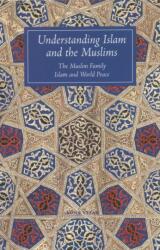 Understanding Islam and the Muslims (ISBN: 9781887752473)