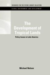 The Development of Tropical Lands (ISBN: 9781617260476)