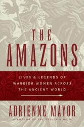 Amazons - Adrienne Mayor (ISBN: 9780691147208)