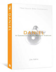 Daniel: A Commentary in the Wesleyan Tradition - Jim Edlin (ISBN: 9780834123984)