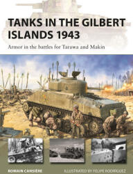 Tanks in the Gilbert Islands 1943 - Felipe Rodríguez (ISBN: 9781472871008)