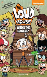 The Loud House #11: Who's the Loudest? - The Loud House Creative Team (ISBN: 9781545805596)