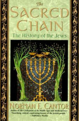 Sacred Chain: a History of the Jews - Norman F. Cantor (ISBN: 9780060926526)