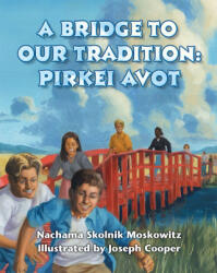 A Bridge to Our Tradition: Pirkei Avot - Behrman House (ISBN: 9780807407608)