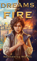 Dreams of Fire - Nathaniel Wayne (ISBN: 9781732675995)