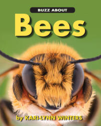 Buzz about Bees - Winters, Kari-Lynn (ISBN: 9781554554836)