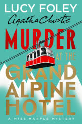 Murder at the Grand Alpine Hotel - Lucy Foley (2026)