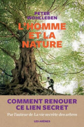 L'Homme et la nature - Peter Wohlleben (ISBN: 9791037500687)