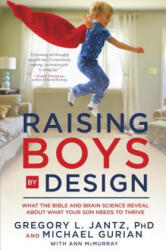 Raising Boys by Design - Gregory Jantz, Michael Gurian (ISBN: 9780307731685)