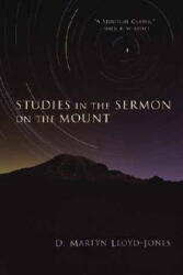 Studies in the Sermon on the Mount - David Martyn Lloyd-Jones (ISBN: 9780802800367)