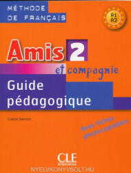 Colette Samson: Amis et compagnie 2 Guide pédagogique (ISBN: 9782090354959)