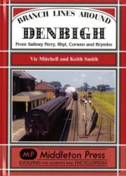 Branch Lines Around Denbigh (ISBN: 9781908174321)