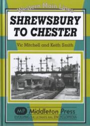 Shrewsbury to Chester (ISBN: 9781906008703)