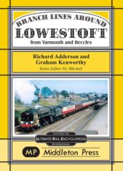 Branch Lines Around Lowestoft (ISBN: 9781906008406)
