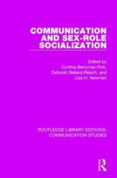Communication and Sex-role Socialization (ISBN: 9781138941502)