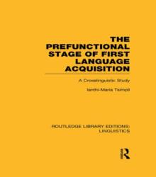 The Prefunctional Stage of First Language Acquistion (ISBN: 9780415724098)