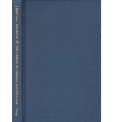 Religion and the Demise of Liberal Rationalism (ISBN: 9780226641911)
