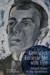 Centuries Encircle Me with Fire (ISBN: 9781644697160)