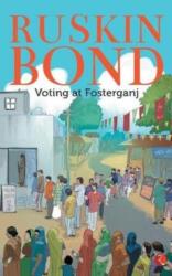 Voting at Fosterganj (ISBN: 9788129144942)