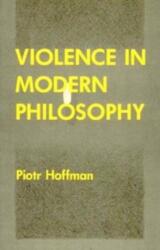 Violence in Modern Philosophy (ISBN: 9780226347950)