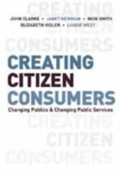 Creating Citizen-Consumers (ISBN: 9781412921336)