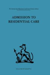 Admission to Residential Care (ISBN: 9780415264280)