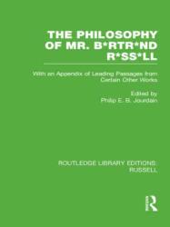 The Philosophy of Mr. B*rtr*nd R*ss*ll (ISBN: 9780415660228)
