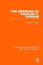 The Sermons of Charles F. Parham (ISBN: 9781138078772)