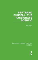 Bertrand Russell: The Passionate Sceptic (ISBN: 9780415662208)