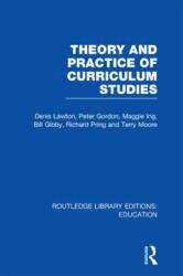 Theory and Practice of Curriculum Studies (ISBN: 9780415669924)