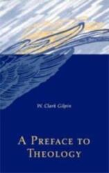 A Preface to Theology (ISBN: 9780226293998)